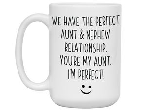 Nephew to Aunt Gifts - You're My Aunt I'm Perfect Funny Coffee Mug