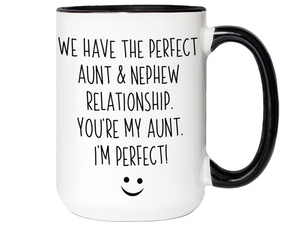 Nephew to Aunt Gifts - You're My Aunt I'm Perfect Funny Coffee Mug