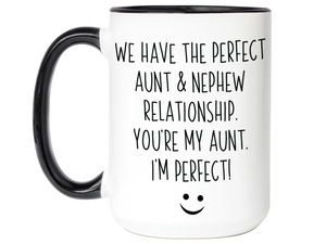 Nephew to Aunt Gifts - You're My Aunt I'm Perfect Funny Coffee Mug