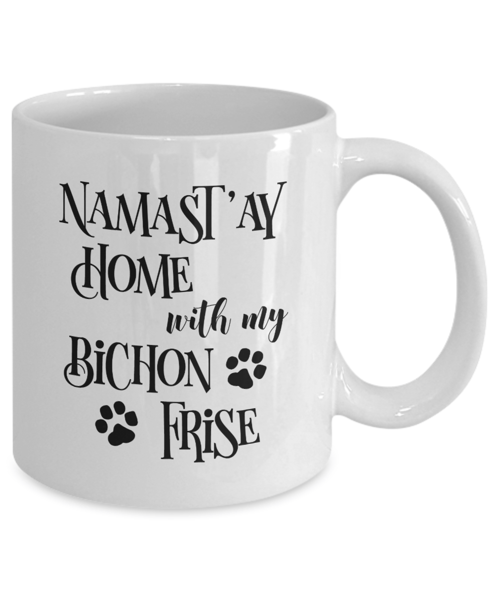 Namast'ay Home With My Bichon Frise Funny Coffee Mug 11oz back
