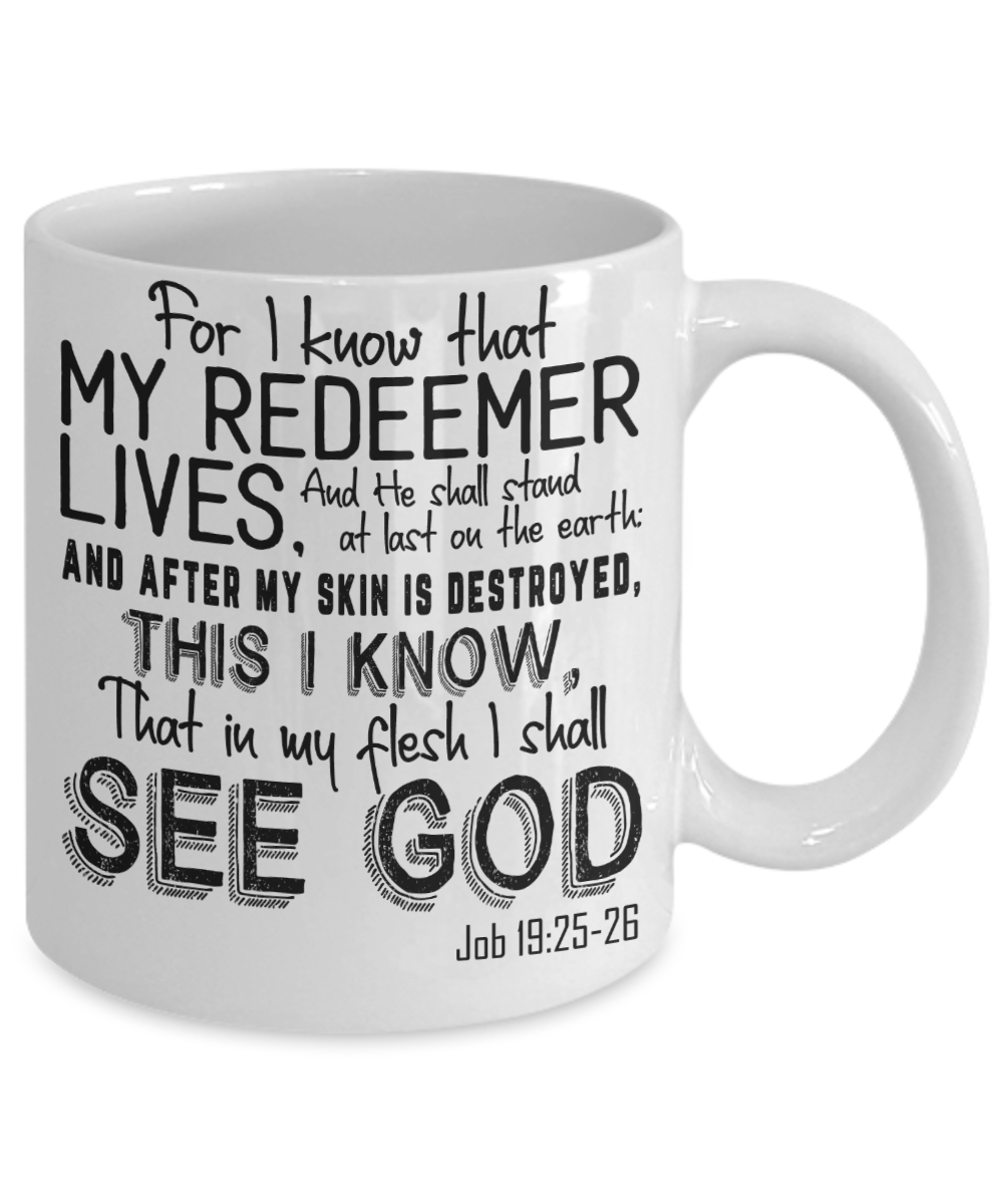 Job 19:25-26 Tea Cup