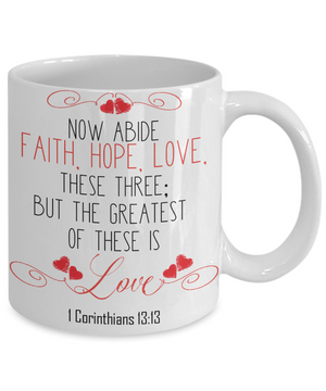 1 Corinthians 13-13 Love Coffee Mug | Tea Cup | Christian Gift Idea | Faith