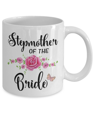 Stepmother of the Bride Coffee Mug Tea Cups | Bride's Stepmom Gift Idea