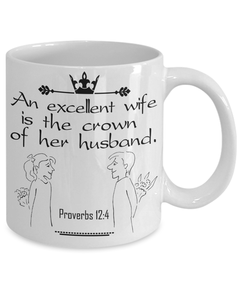Proverbs 12:4 Coffee Mug 11oz