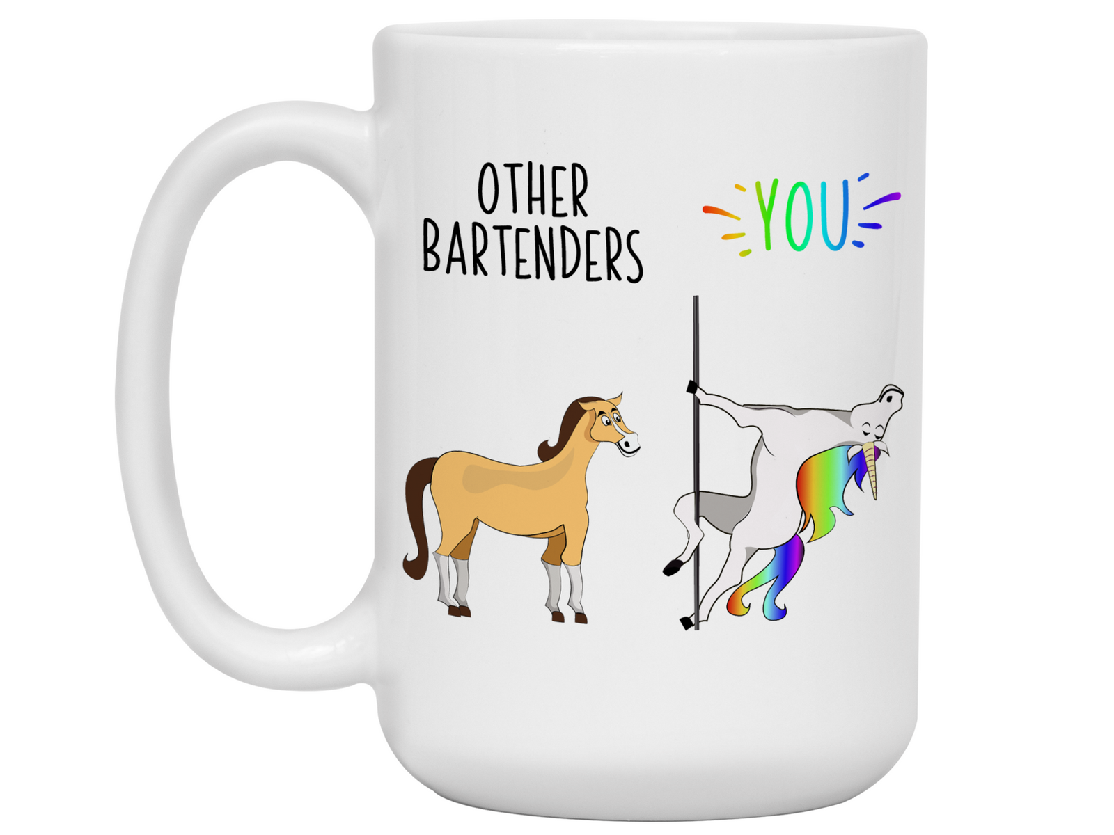 Bartender Gifts - Other Bartenders You Funny Unicorn Coffee Mug