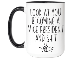 Gifts for New Vice Presidents - Look at You Becoming a Vice President and Shit Funny Coffee Mug