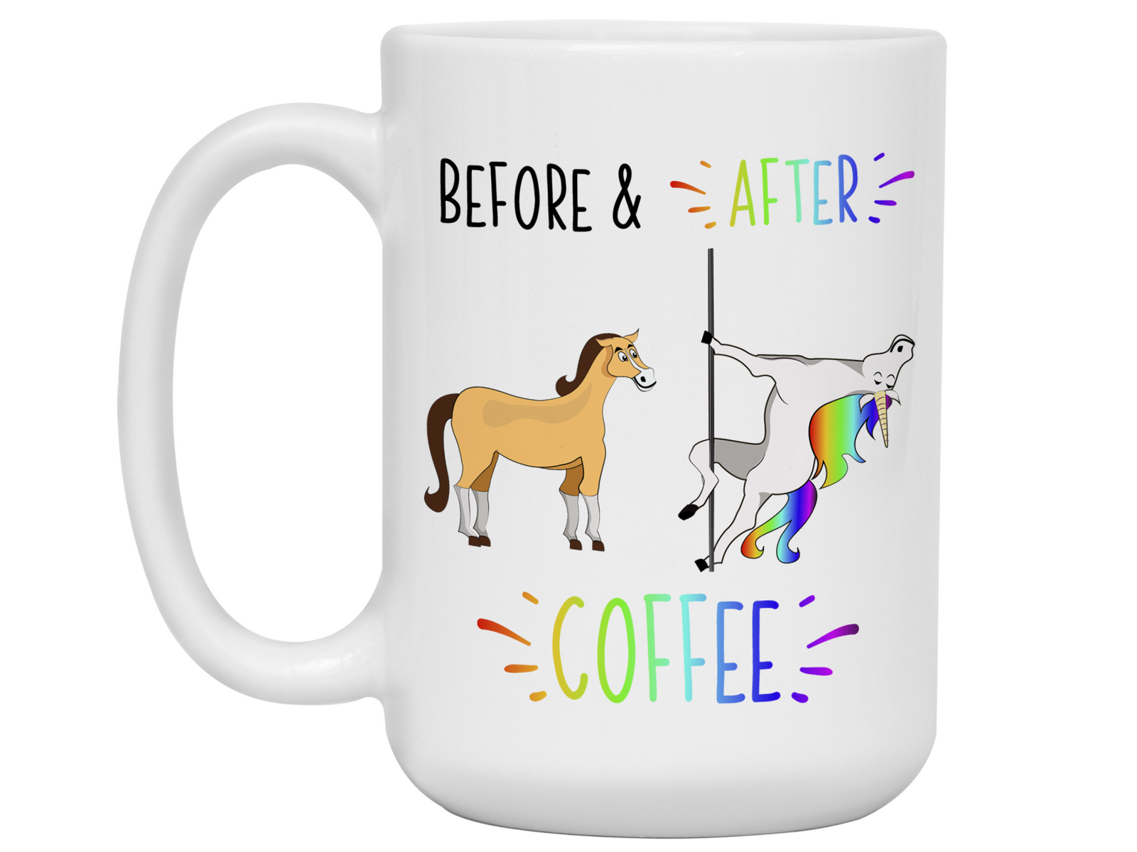 Funny Before and After Coffee Mug - Coffee Lover Unicorn vs Horse Gag Gift