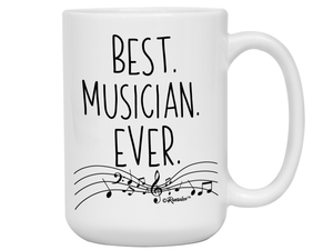 Musician Gifts - Best Musician Ever Coffee Mug