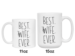 Gifts for Wives - Best Wife Ever Coffee Mug