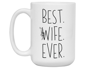 Gifts for Wives - Best Wife Ever Coffee Mug