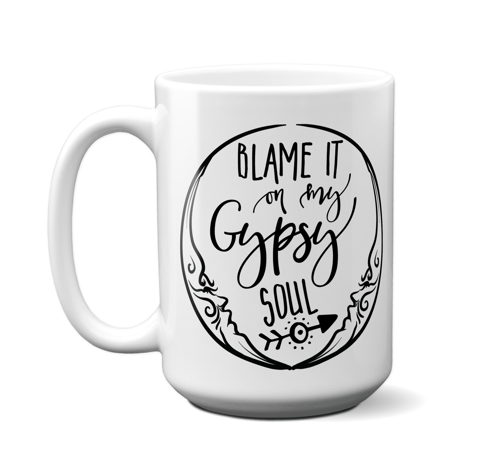 Blame It On My Gypsy Soul Coffee Mug Tea Cup
