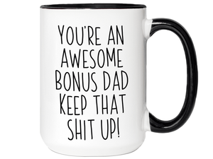 Funny Gifts for Dads - You're an Awesome Dad Keep That Shit Up Coffee Mug - Father's Day Gift Idea
