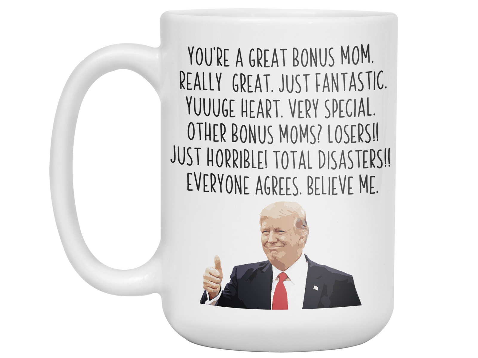 Funny Bonus Mom Gifts - Trump Great Fantastic Bonus Mom Coffee Mug - MIL/Stepmom/Godmother Gift