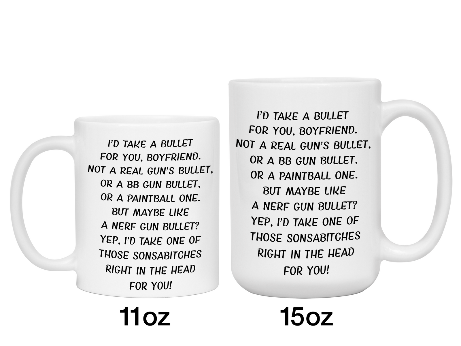 Funny Gifts for Boyfriends - I'd Take a Bullet for You Boyfriend Gag Coffee Mug