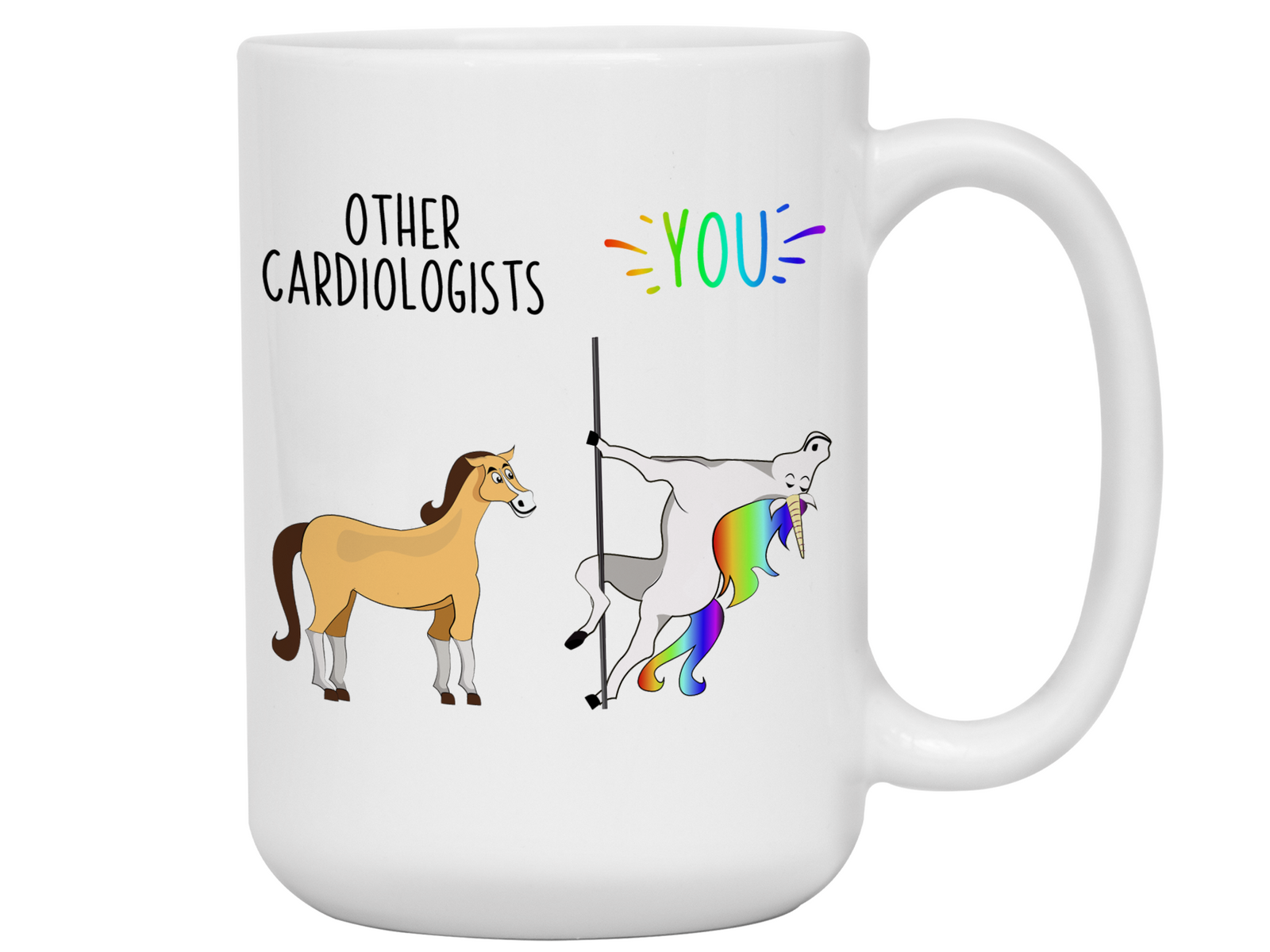 Cardiologist Gifts - Other Cardiologists You Funny Unicorn Coffee Mug