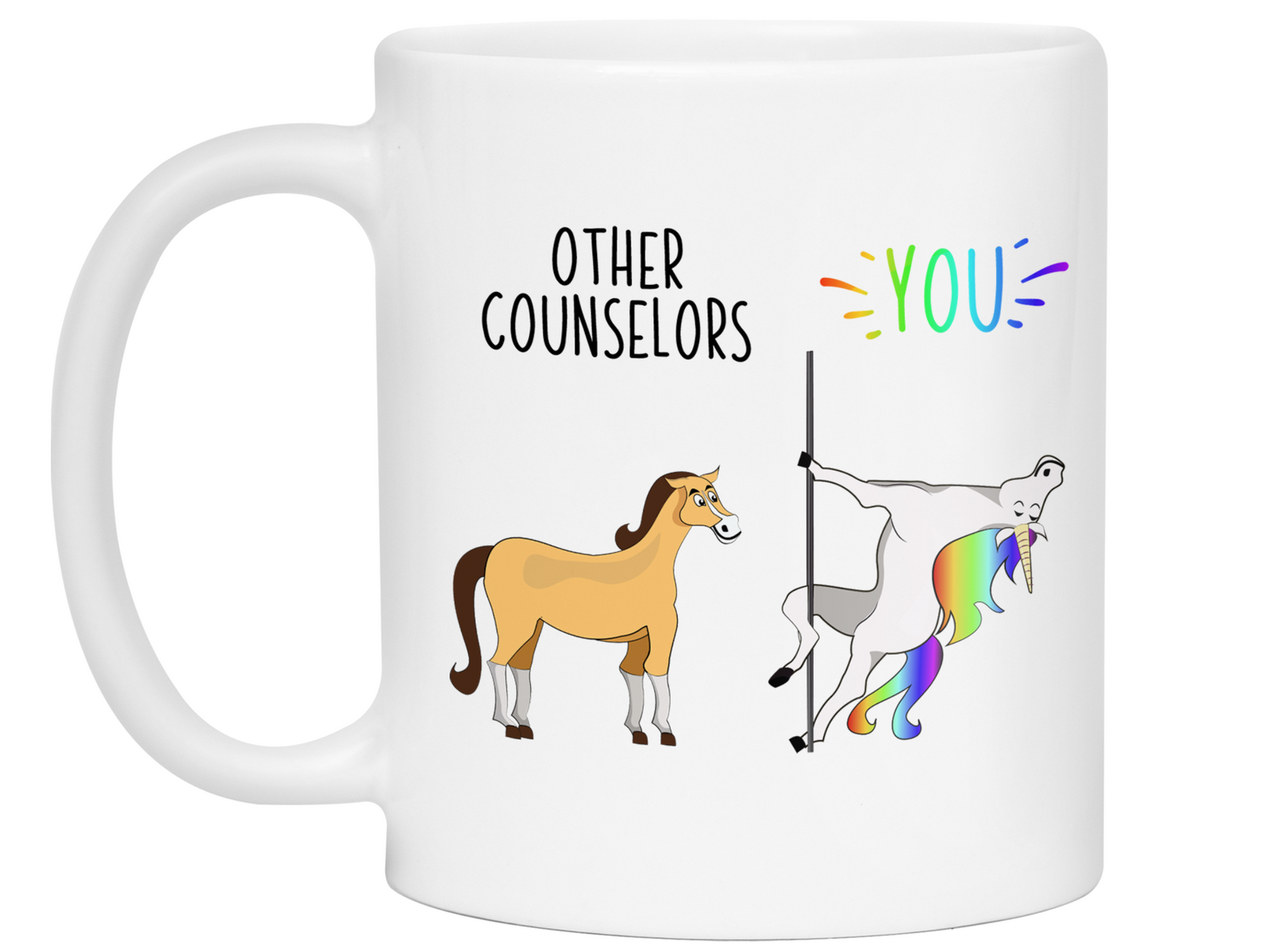Counselor Gifts - Other Counselors You Funny Unicorn Coffee Mug