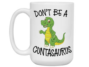 Funny Don't Be a Cuntasaurus Coffee Mug - Dinosaur Pun Gag Gift Idea