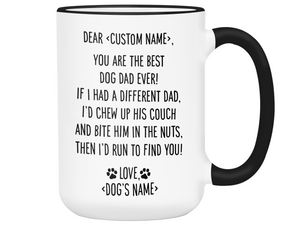 Funny Dog Dad Gifts - Dear Dog Dad Coffee Mug - Father's Day Gift Idea for Dog Owners