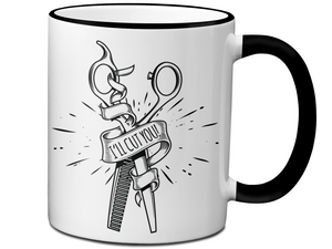 Funny Gifts for Hair Stylists, Barbers, Beauticians - I'll Cut You Funny Coffee Mug #2