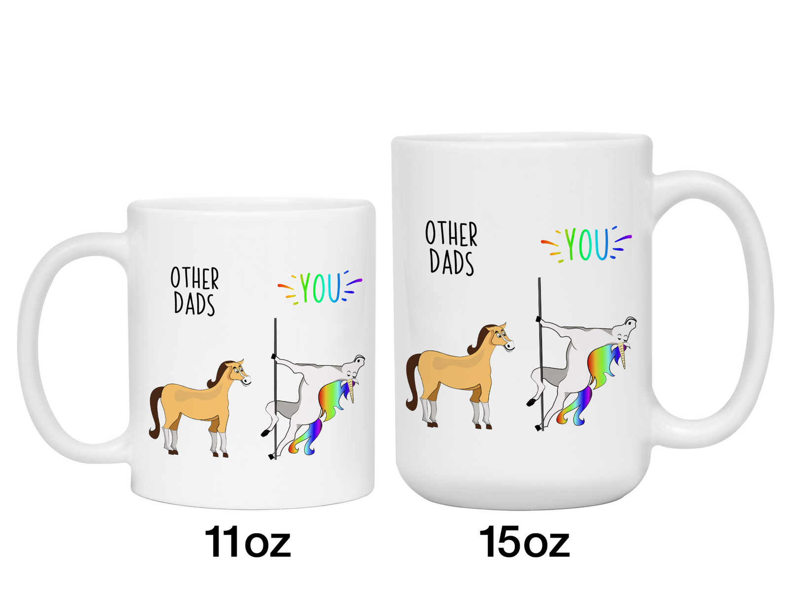 Funny Dad Gifts - Other Dads You Gag Unicorn Coffee Mug - Father's Day Gift Idea