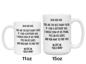 Funny Dog Dad Gifts - Dear Dog Dad Coffee Mug - Best Dog Daddy - Custom Dog Name