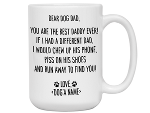 Funny Dog Dad Gifts - Dear Dog Dad Coffee Mug - Best Dog Daddy - Custom Dog Name
