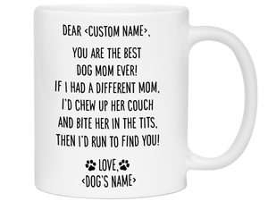 Funny Dog Mom Gifts - Dear Dog Mom Coffee Mug - Best Dog Mom - Custom Dog Name