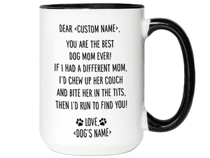 Funny Dog Mom Gifts - Dear Dog Mom Coffee Mug - Best Dog Mom - Custom Dog Name