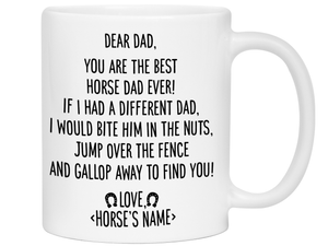 Funny Horse Dad Gifts - Dear Horse Dad You're the Best Horse Dad Ever Coffee Mug - Custom Horse Name