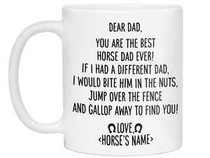Funny Horse Dad Gifts - Dear Horse Dad You're the Best Horse Dad Ever Coffee Mug - Custom Horse Name