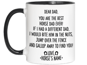 Funny Horse Dad Gifts - Dear Horse Dad You're the Best Horse Dad Ever Coffee Mug - Custom Horse Name