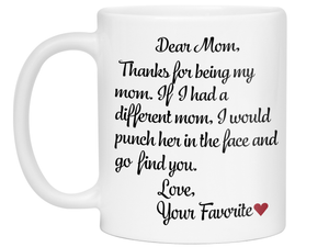 Funny Gifts for Moms - Thanks for Being My Mom Gag Coffee Mug - Mother's Day Gift Idea