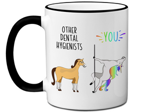 Dental Hygienist Gifts - Other Dental Hygienists You Funny Unicorn Coffee Mug