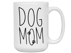 Dog Mom Gifts - Dog Mom Coffee Mug - Mother's Day Gift Idea for Dog Moms