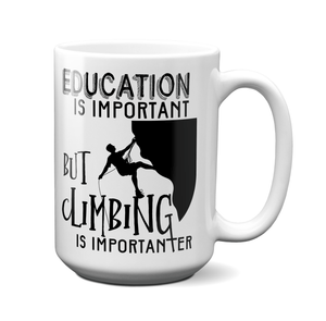 Education Is Important, But Climbing Is Importanter Funny Coffee Mug