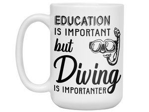 Education Is Important, But Diving Is Importanter Funny Coffee Mug Tea Cup