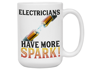 Funny Gifts for Electricians - Electricians Have More Spark Coffee Mug