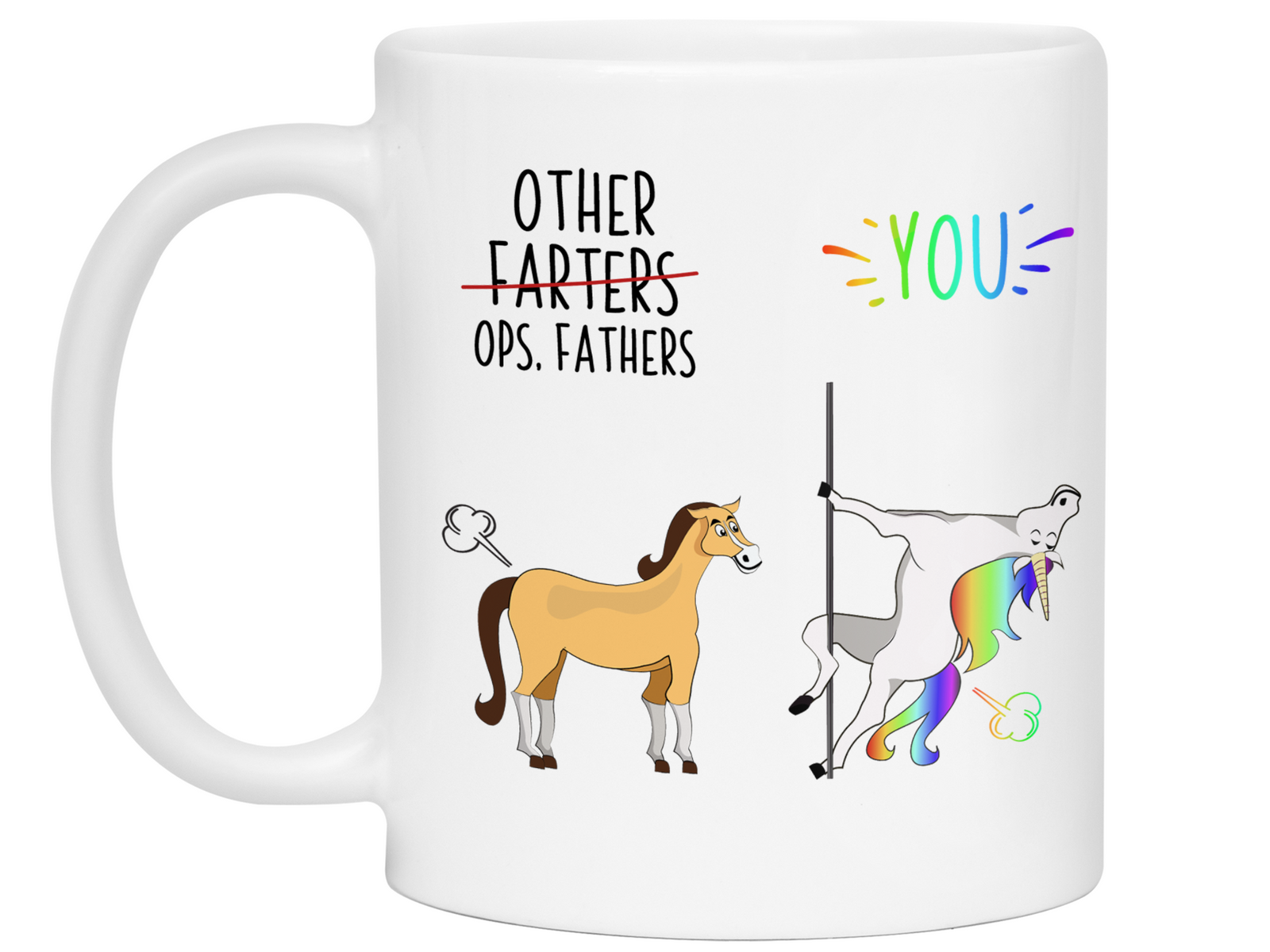 Funny Father Gifts - Other Farters Ops Fathers You Gag Unicorn Coffee Mug - Father's Day Gift Idea