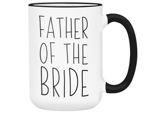Father Of The Bride Coffee Mug Tea Cup - Wedding Gift Idea
