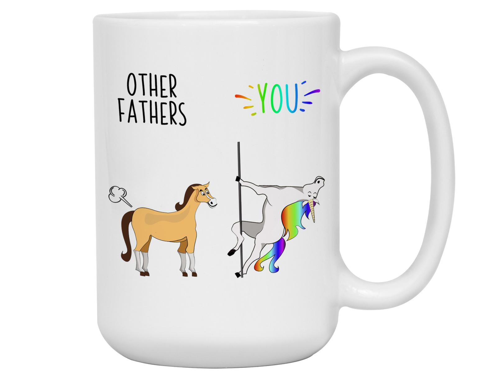 Father Funny Gifts - Other Fathers You Unicorn Farting Horse Gag Coffee Mug