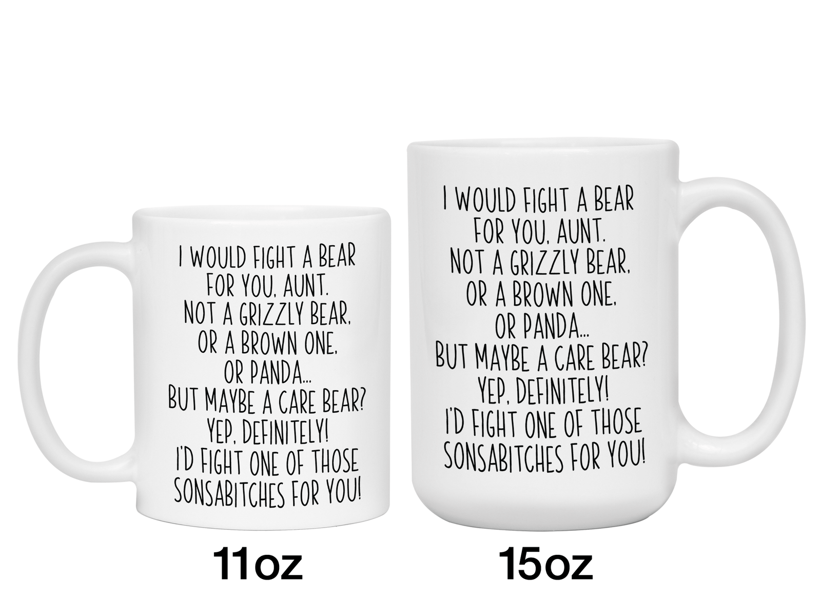 Funny Gifts for Aunts - I Would Fight a Bear for You Aunt Gag Coffee Mug