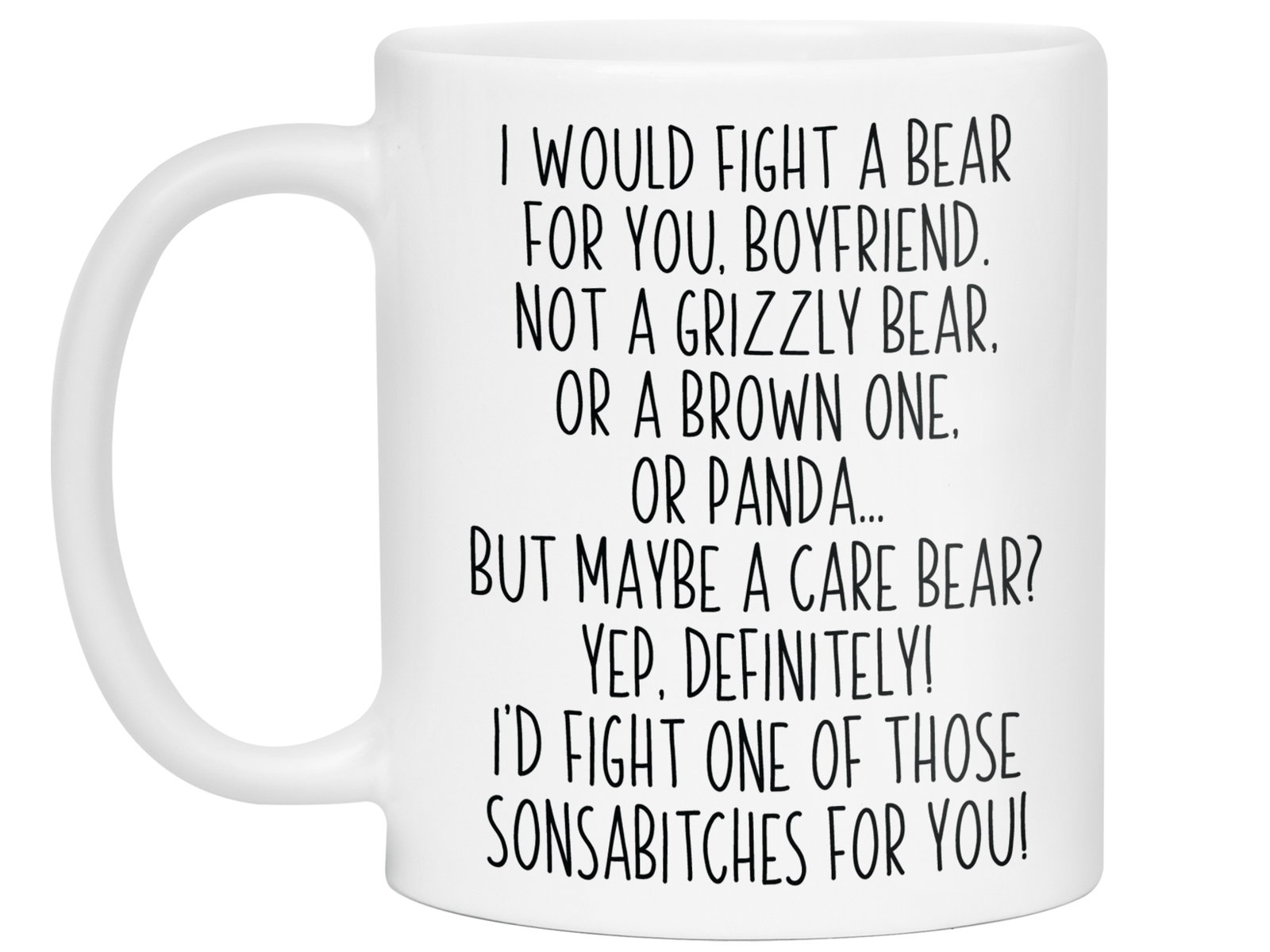 Funny Gifts for Boyfriends - I Would Fight a Bear for You Boyfriend Gag Coffee Mug