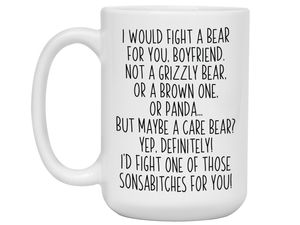Funny Gifts for Boyfriends - I Would Fight a Bear for You Boyfriend Gag Coffee Mug