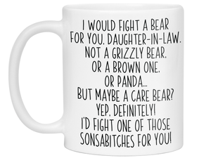 Funny Gifts for Daughters-in-law - I Would Fight a Bear for You Daughter-in-law Gag Coffee Mug