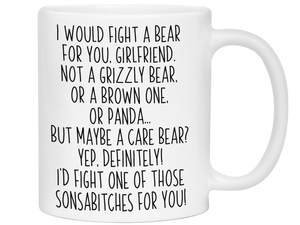 Funny Gifts for Girlfriends - I Would Fight a Bear for You Girlfriend Gag Coffee Mug