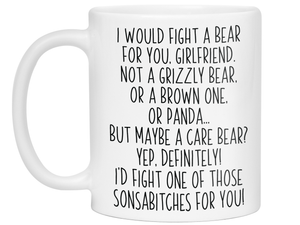 Funny Gifts for Girlfriends - I Would Fight a Bear for You Girlfriend Gag Coffee Mug