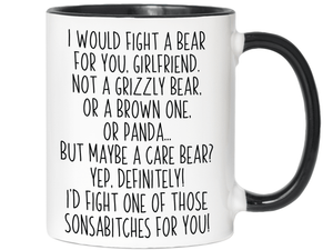 Funny Gifts for Girlfriends - I Would Fight a Bear for You Girlfriend Gag Coffee Mug