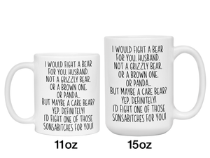 Funny Gifts for Husbands - I Would Fight a Bear for You Husband Gag Coffee Mug