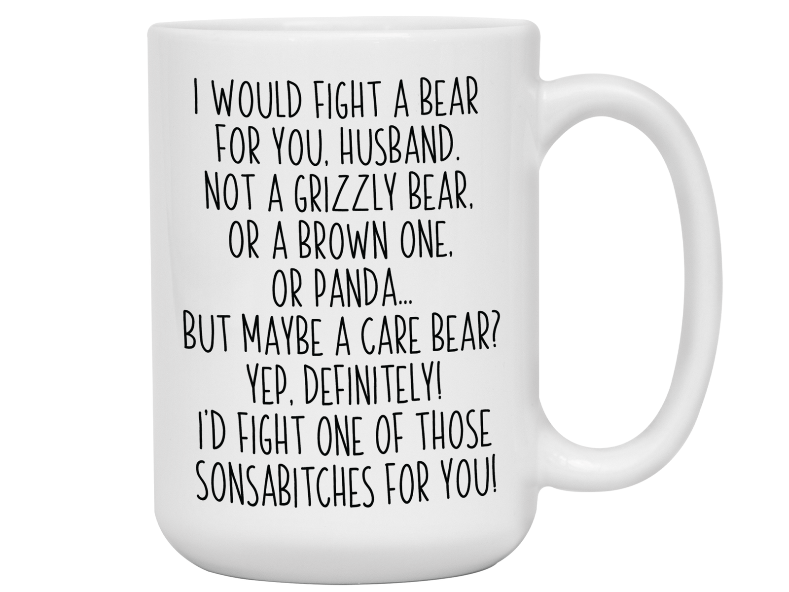 Funny Gifts for Husbands - I Would Fight a Bear for You Husband Gag Coffee Mug