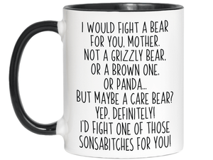 Funny Gifts for Mothers - I Would Fight a Bear for You Mother Gag Coffee Mug - Mother's Day Gift Idea